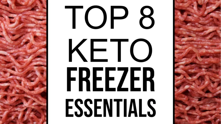 top 8 keto freezer essentials