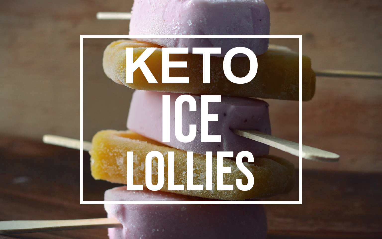 Keto Ice Lollies Low carb ice pop products & ideas addtoketo (UK)