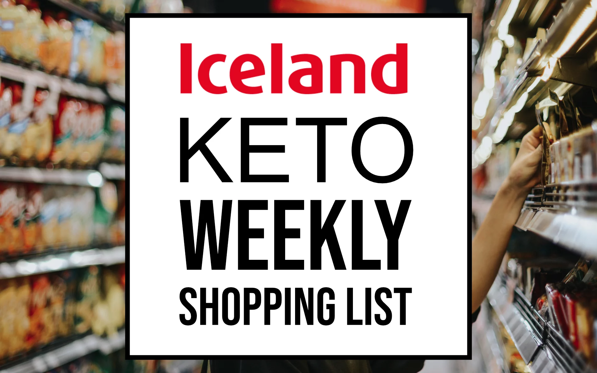 iceland keto weekly shopping list