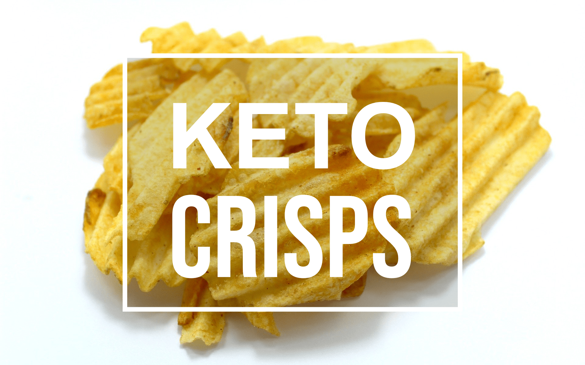 keto crisps alternatives