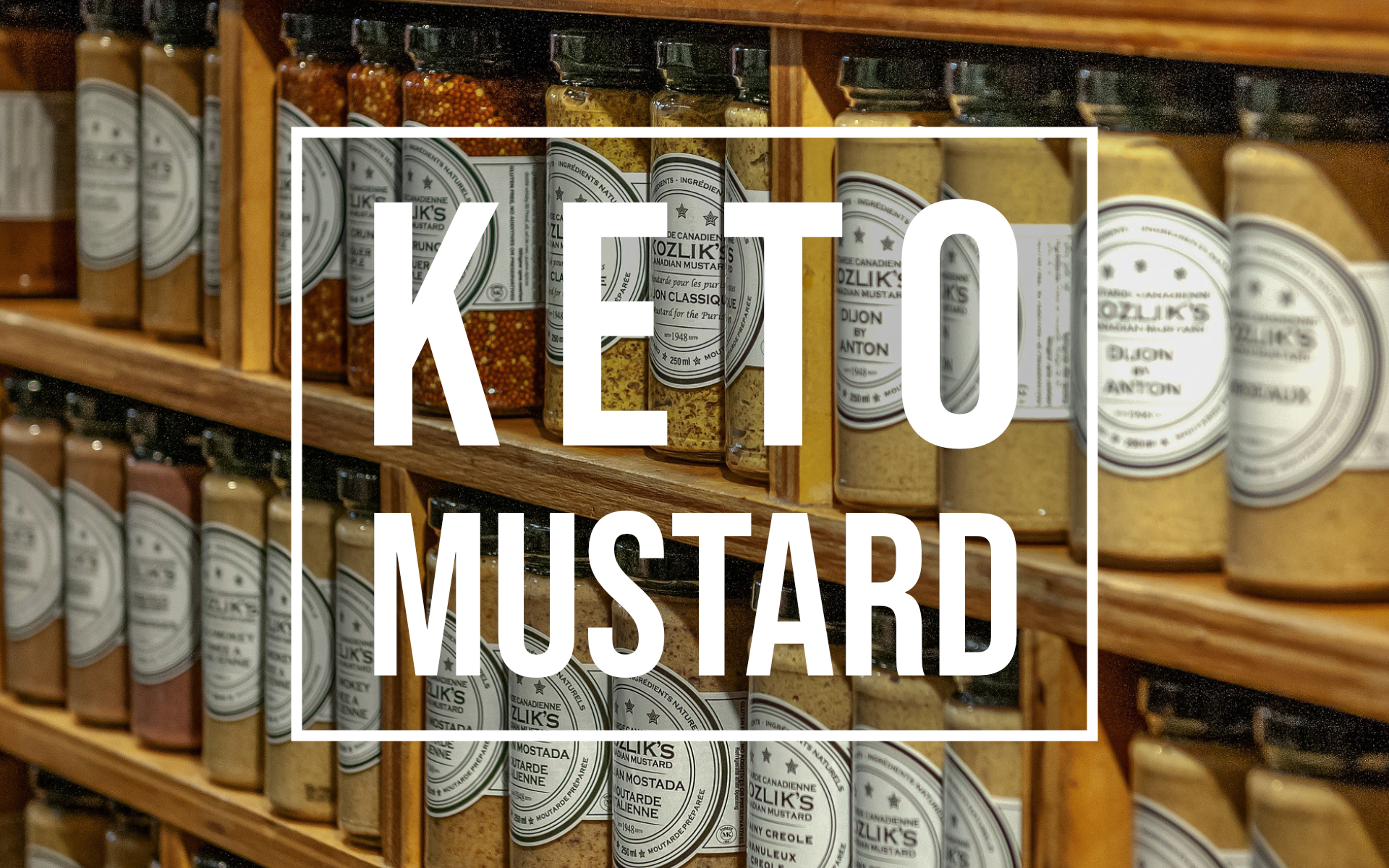 Keto Mustard Best low carb brands in the UK addtoketo (UK)