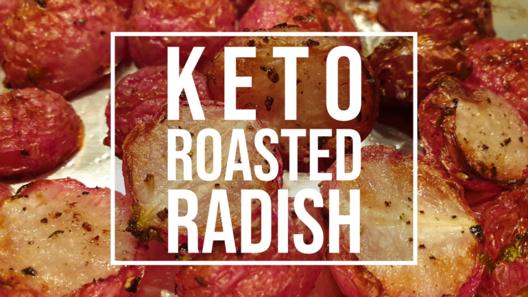 keto roasted radish - low carb potatoes