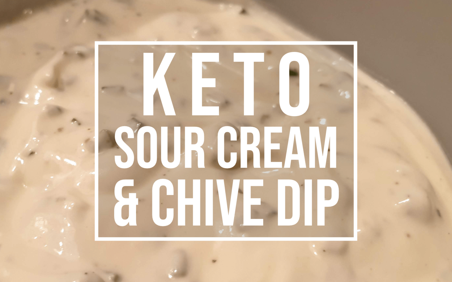 Keto Sour Cream & Chive Dip Recipe addtoketo (UK)