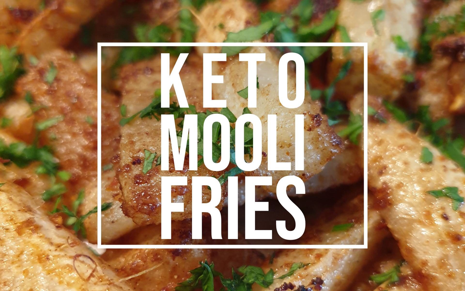 keto mooli fries