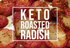 keto roasted radish - low carb potatoes